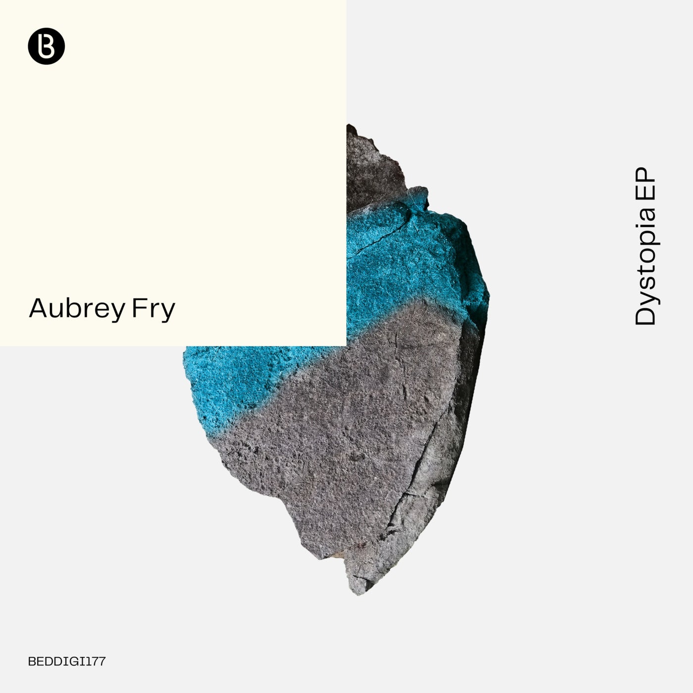 Aubrey Fry – Dystopia EP [BEDDIGI177]